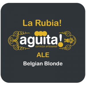 agüita! La Rubia  Belgian Blonde Lote 20-010 - Agüita